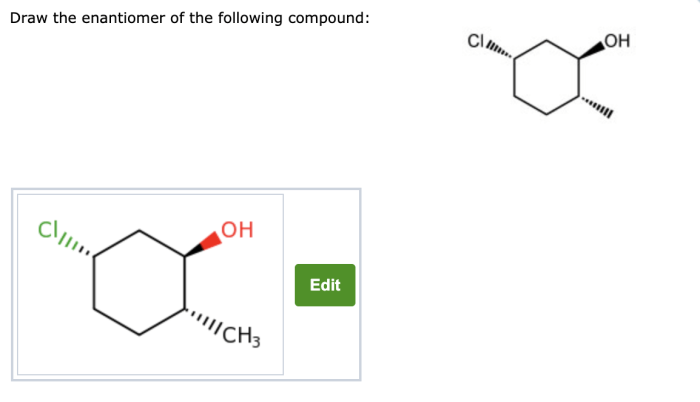 Draw the enantiomer of the compound below